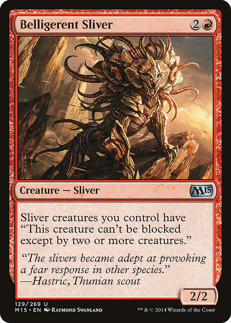MTG - Belligerent Sliver - Magic 2015 (M15)