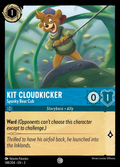 Lorcana - Kit Cloudkicker - Spunky Bear Cub - Into the Inklands